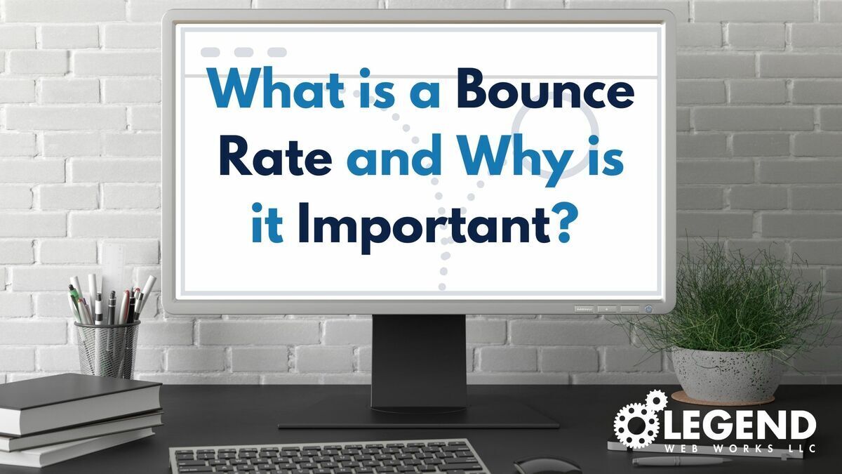 What is a Bounce Rate and Why is it Important? 